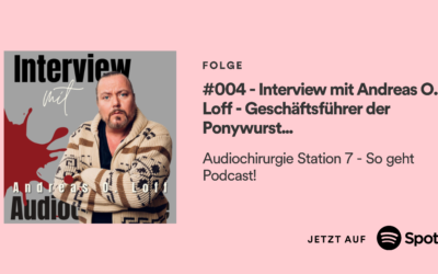 #004 – Interview mit Andreas O. Loff – Geschäftsführer der Ponywurst Productions